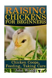 Raising Chickens For Beginners