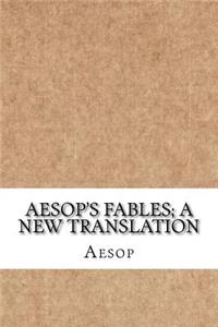 Aesop's Fables; a new translation