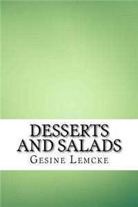 Desserts and Salads
