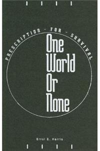 One World or None: Prescription for Survival