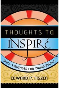 Thoughts to Inspire