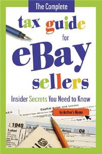 Complete Tax Guide for E-Commerce Retailers Including Amazon and Ebay Sellers