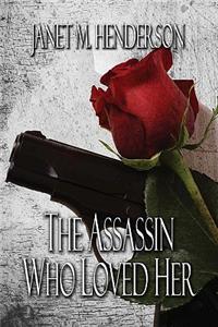 Assassin Who Loved Her