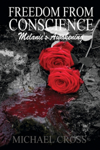 Freedom from Conscience - Melanie's Awakening