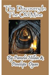 Discovery in the Old Mine