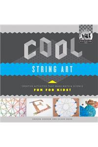 Cool String Art: Creative Activities That Make Math & Science Fun for Kids!
