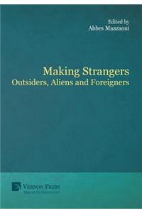 Making Strangers: Outsiders, Aliens and Foreigners