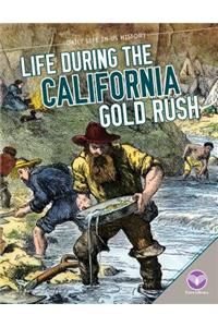 Life During the California Gold Rush