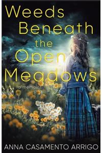 Weeds Beneath the Open Meadows