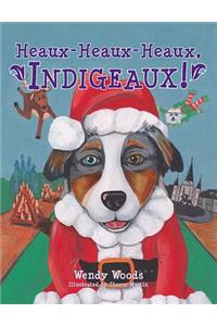 Heaux-Heaux-Heaux Indigeaux