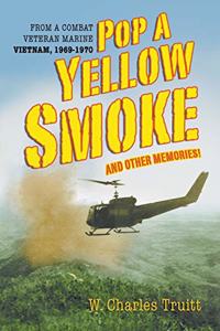 Pop A Yellow Smoke and Other Memories!