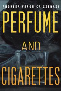 Perfume and Cigarettes