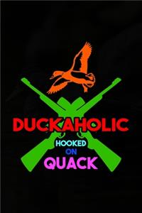 Duckaholic Hooked On Quack