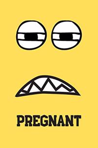 Pregnant