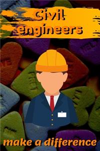 Civil Engineers Make A Difference