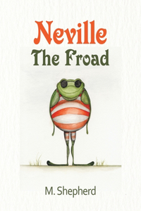 Neville the Froad