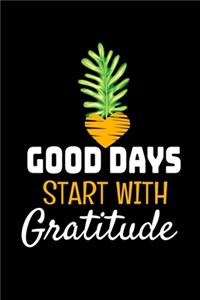 Good Days Start With Gratitude