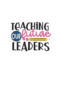 Teaching Our Future Leaders