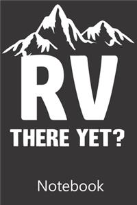 RV There Yet?