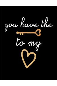 You Have the Keys to my Heart