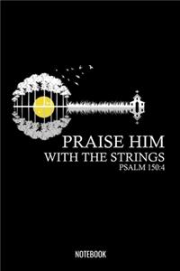 Praise Him With The Strings Psalm 150