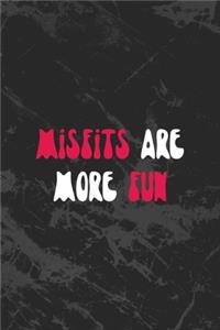 Misfits Are More Fun