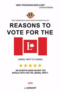 Reasons to vote for the liberal party of Canada