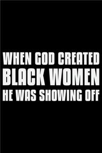 When God Created Black Women He Was Showing Off