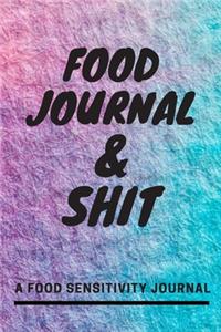 Food Journal and Shit