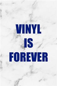 Vinyl Is Forever