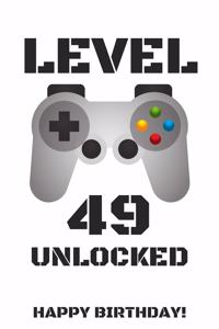 Level 49 Unlocked Happy Birthday!