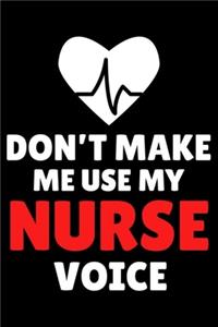 Don't Make Me Use My Nurse Voice