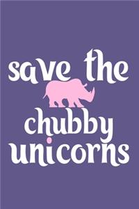 Save The Chubby Unicorns: Blank Lined Notebook: Rhino Lover Journal Gift 6x9 - 110 Blank Pages - Plain White Paper - Soft Cover Book