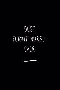 Best Flight Nurse. Ever