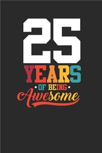25 Years Of Being Awesome