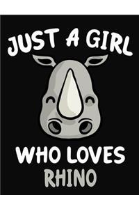 Just a Girl Who Loves Rhino