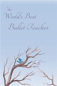 World's Best Ballet Teacher