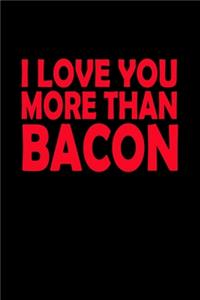 I Love You More Than Bacon