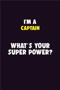 I'M A Captain, What's Your Super Power?