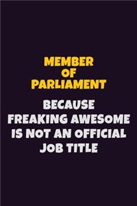 Member of Parliament, Because Freaking Awesome Is Not An Official Job Title