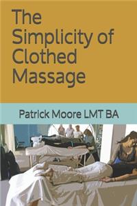 Simplicity of Clothed Massage