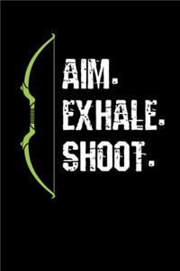 Aim Exhale Shoot