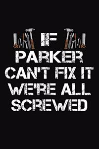 If Parker Can't Fix It We're All Screwed