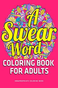 A Swear Word Coloring Book for Adults