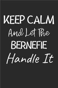 Keep Calm And Let The Bernefie Handle It: Lined Journal, 120 Pages, 6 x 9, Bernefie Dog Owner Gift Idea, Black Matte Finish (Keep Calm And Let The Bernefie Handle It Journal)