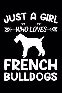 Just A Girl Who Loves FRENCH BULLDOGS