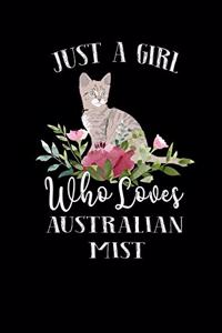 Just a Girl Who Loves Australian Mist