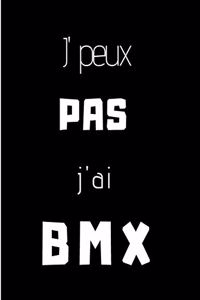 J'peux pas j'ai BMX