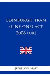 Edinburgh Tram (Line One) Act 2006 (UK)