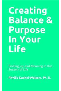 Creating Balance & Purpose in Life